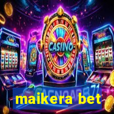 maikera bet